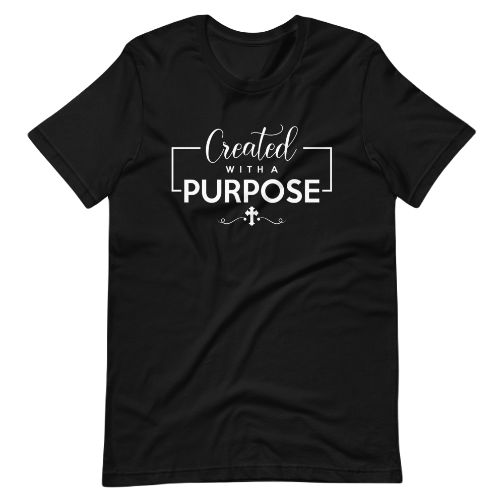 Created With A Purpose Unisex T-Shirt