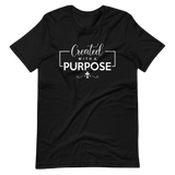 Created With A Purpose Unisex T-Shirt