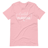 Created With A Purpose Unisex T-Shirt